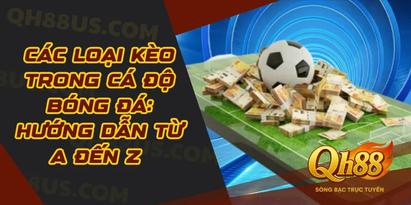 Các loại kèo trong bóng đá